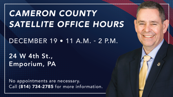 Dush and Thompson Announce Cameron County Satellite Office Hours